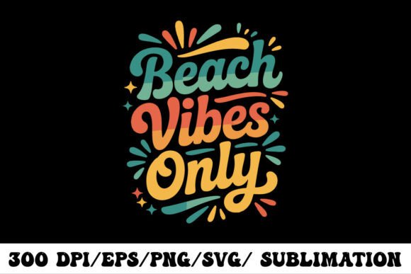 Download Beach Vibes Only Retro Typography Design - Retro typography design Collection
