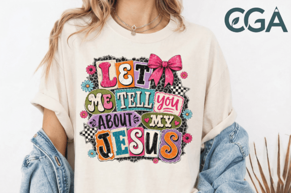 Download Let Me Tell You About My Jesus PNG - Premium Bundle